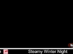 Hot and steamy winter night with adult entertainment