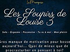 The moans of Louise 3 – French audio porn solo female