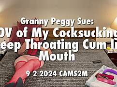 Granny Peggy Sue Shares a Close-Up View of Her Deepthroating Skills